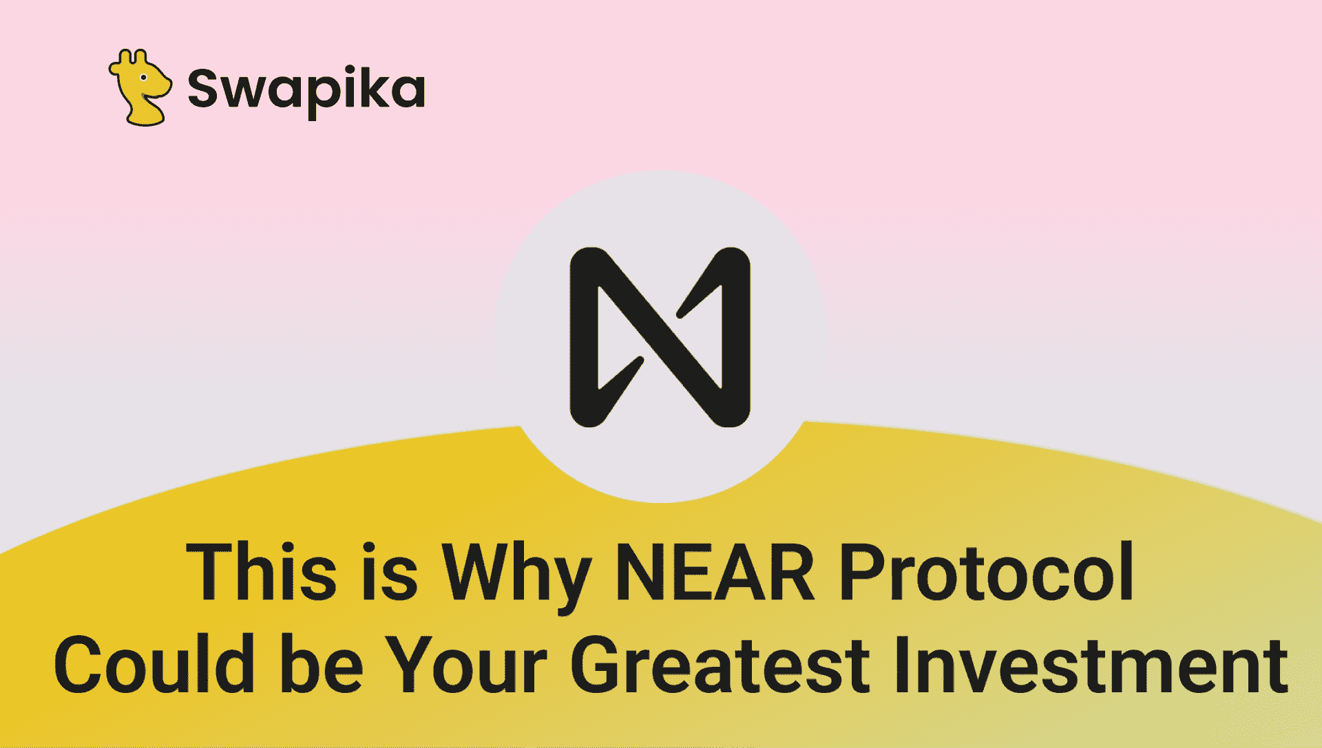 This is Why NEAR Protocol Could be Your Greatest Investment